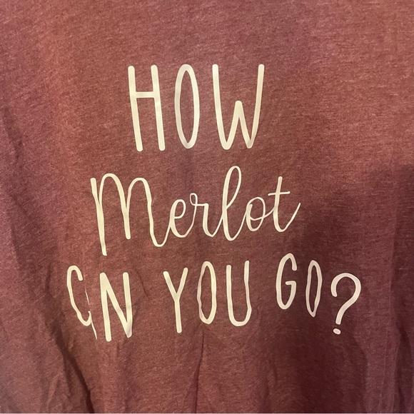 How Merlot Can You Go? Crew Neck T-Shirt - Picture 3 of 4
